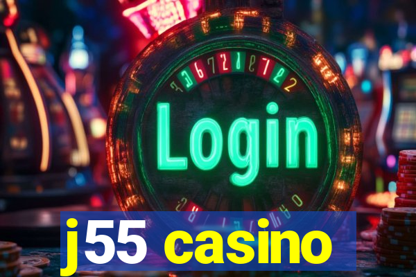 j55 casino